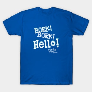 Bork! Bork! Hello! - Floof and Pupper T-Shirt